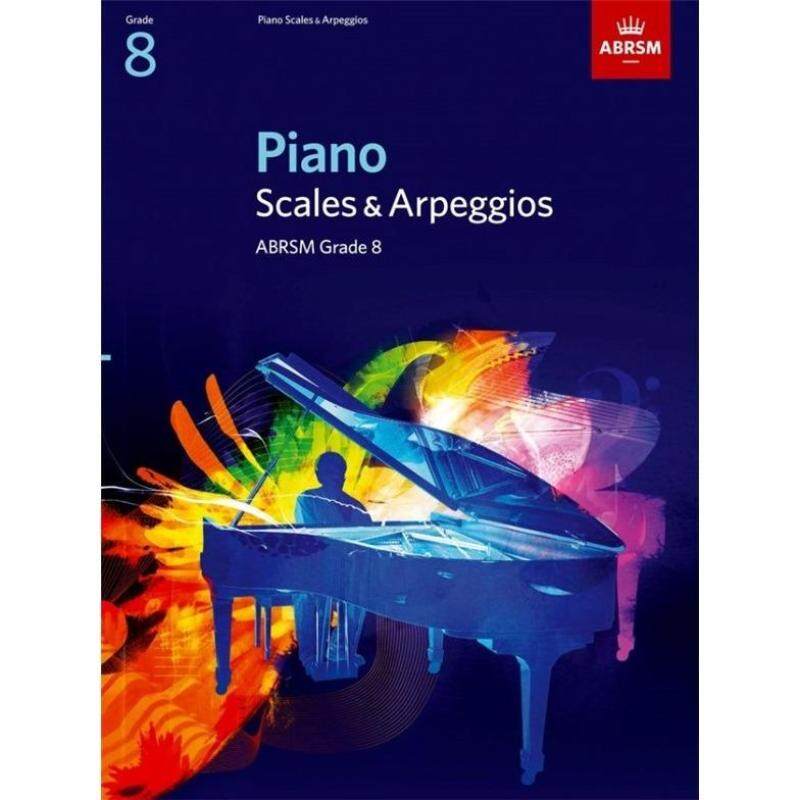 ABRSM PIANO SCALES AND ARPEGGIOS: FROM 2009 (GRADE 8) Malaysia