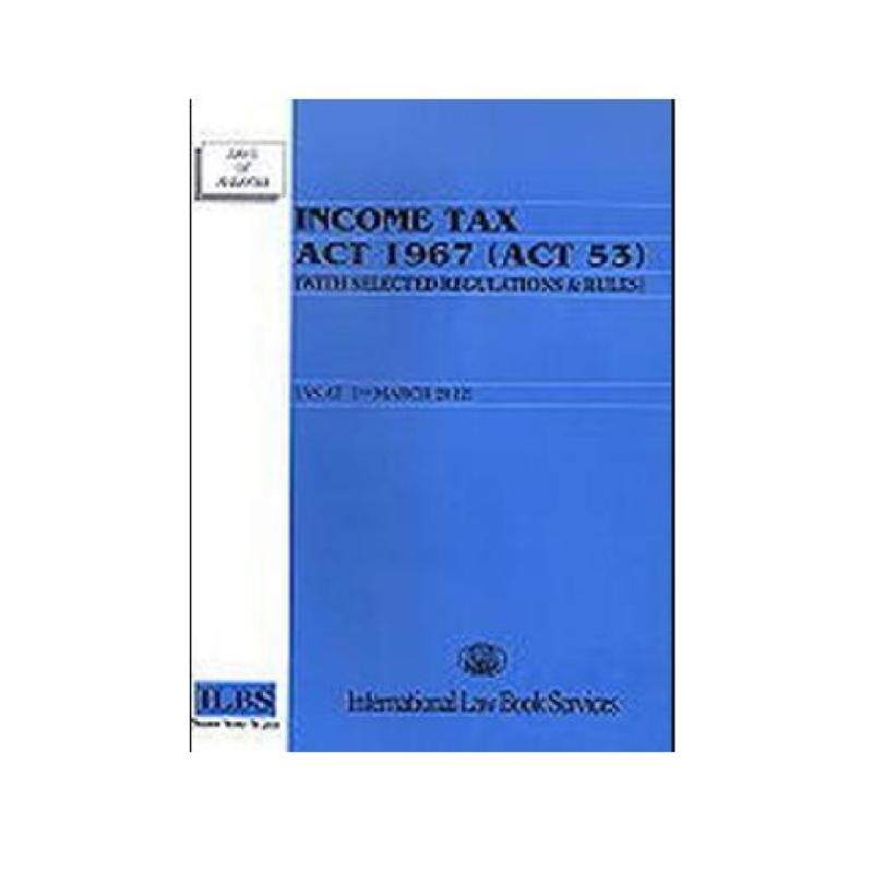 Income Tax Act 1967 (Act 53) (With Selected Regulations &
Rules) - ISBN : 9789678924382 Malaysia