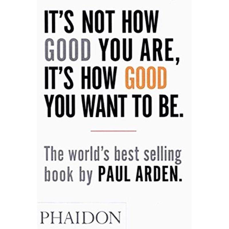 It\\s Not How Good You Are, Its How Good You Want to Be: The
World\\s Best Selling Book Malaysia