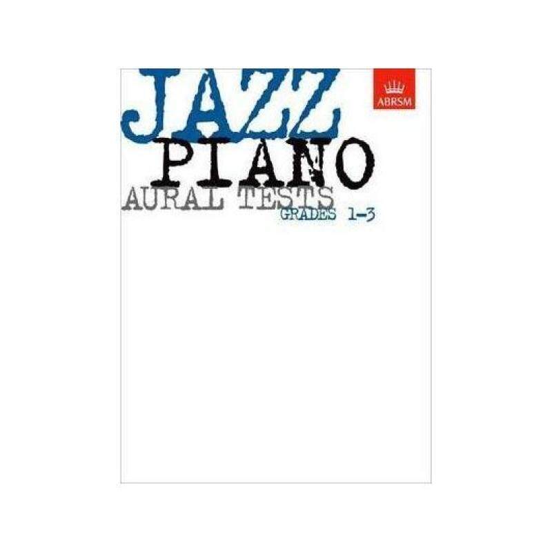 Jazz Piano Aural Tests, Grades 1-3 Malaysia