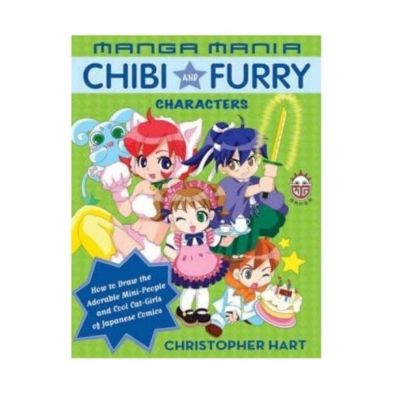 Manga Mania: Chibi and Furry Characters - How to Draw the Adorable
Mini-people and Cool Cat-girls of the Japanese Comics Malaysia