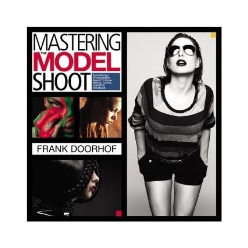 Mastering the Model Shoot: Everything a Photographer Needs to Know Before, During, and After the Shoot Malaysia