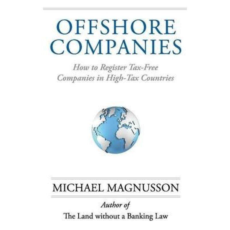 Offshore Companies: How to Register Tax-Free Companies in High-Tax
Countries Malaysia
