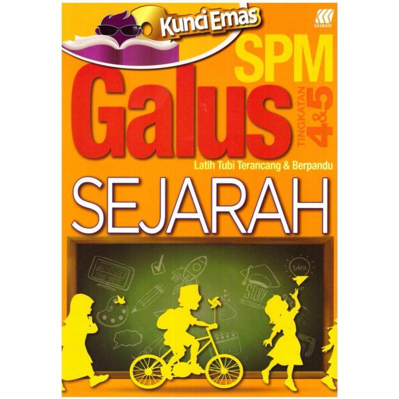 SASBADI Kunci Emas GALUS SPM Sejarah Malaysia