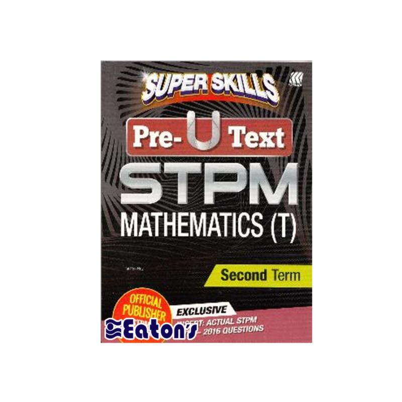 SASBADI Super Skills Pre U Text STPM Mathematics(T) Second Term Malaysia