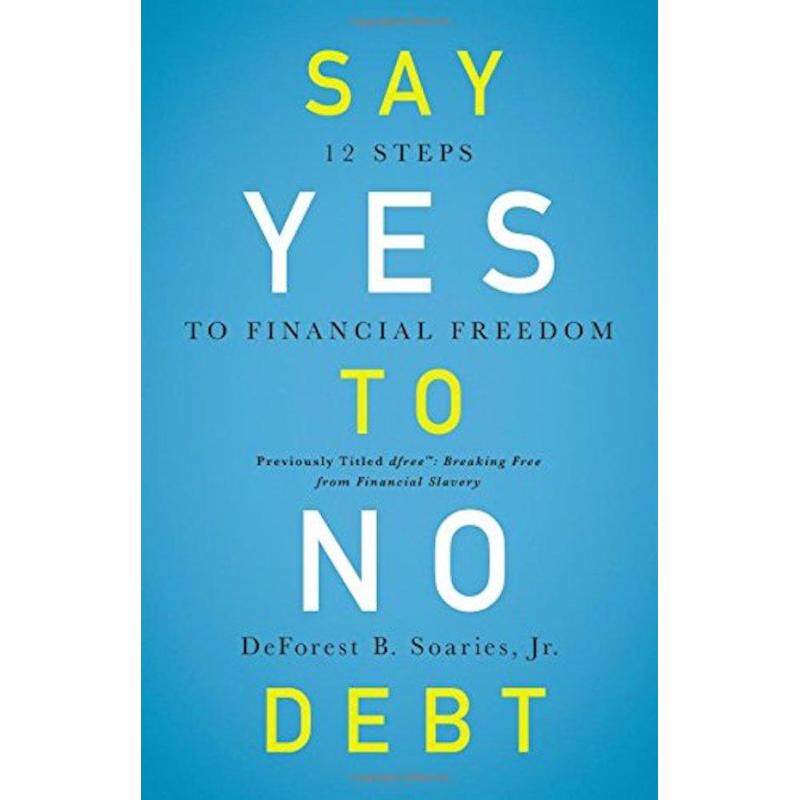 Say Yes to No Debt: 12 Steps to Financial Freedom Malaysia