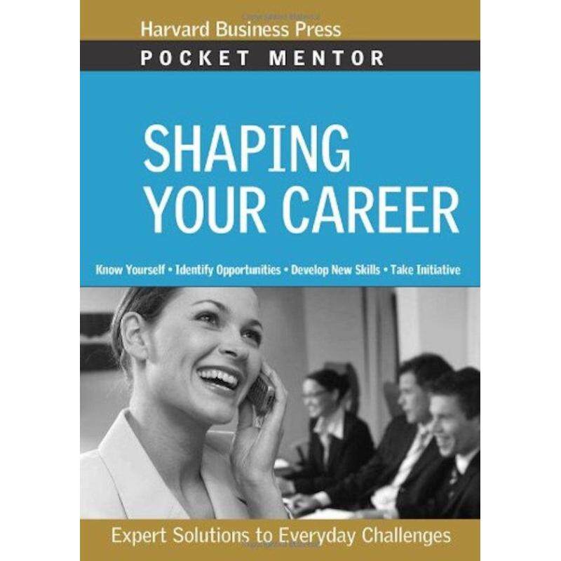 Shaping Your Career: Expert Solutions to Everyday Challenges
(Pocket Mentor) Malaysia