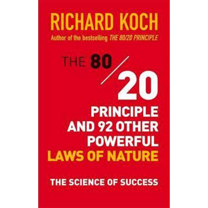 The 80/20 Principle and 92 Other Powerful Laws of Nature : The
Science of Success Malaysia