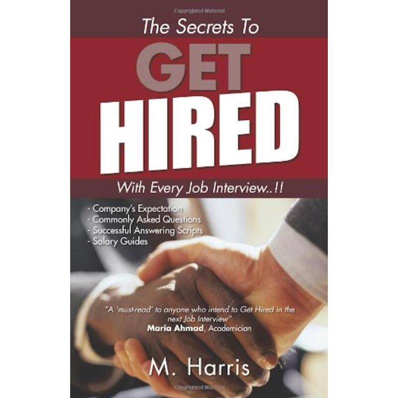 The Secrets To Get Hired - with Every Job Interview. Malaysia