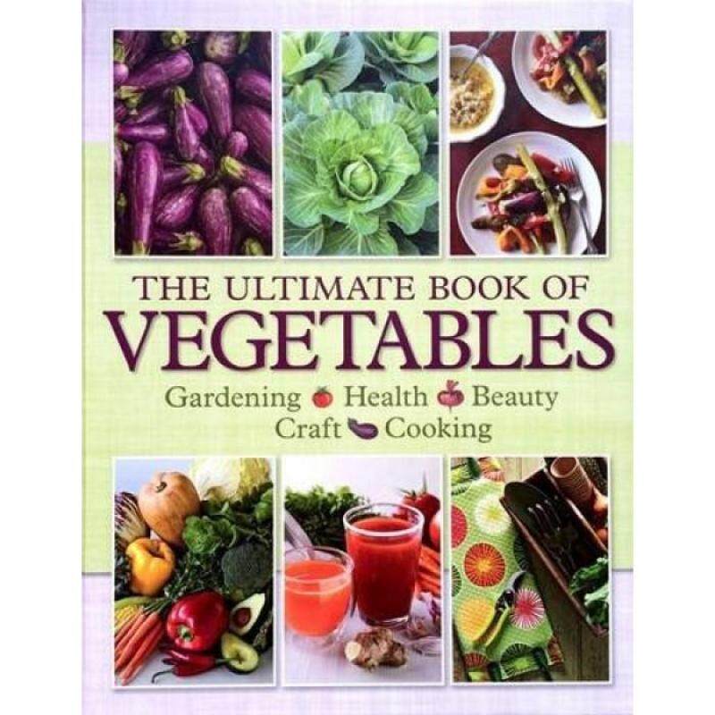 The Ultimate Book of Vegetables: Gardening, Health, Beauty, Craft, Cooking (HB) 9781922085290 Malaysia